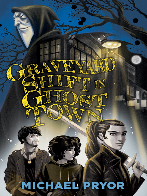Title details for Graveyard Shift in Ghost Town by Michael Pryor - Wait list